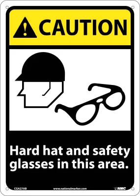 Caution Hard Hat And Safety Glasses In This Area Sign