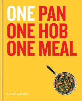 Elena Silcock: ONE: One Pan, One Hob, One Meal [2021] hardback